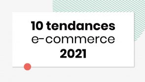 e-commerce-:-10-tendances-cles-a-suivre-en-2021