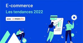 e-commerce-:-10-tendances-cles-a-suivre-pour-2022