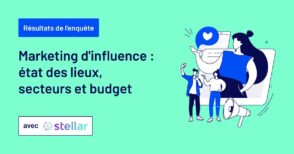 enquete-sur-le-marketing-d’influence-:-etat-des-lieux,-secteurs-et-budgets