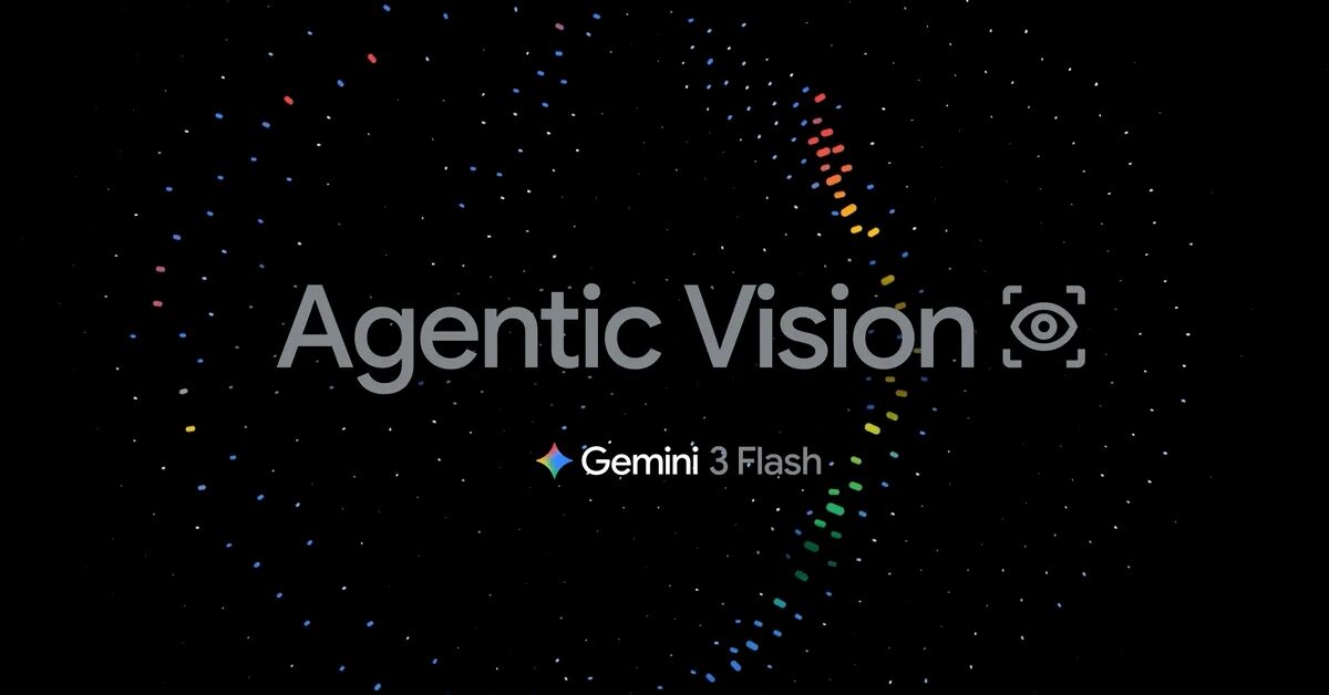 Google lance Agentic Vision pour améliorer l’analyse d’images dans Gemini